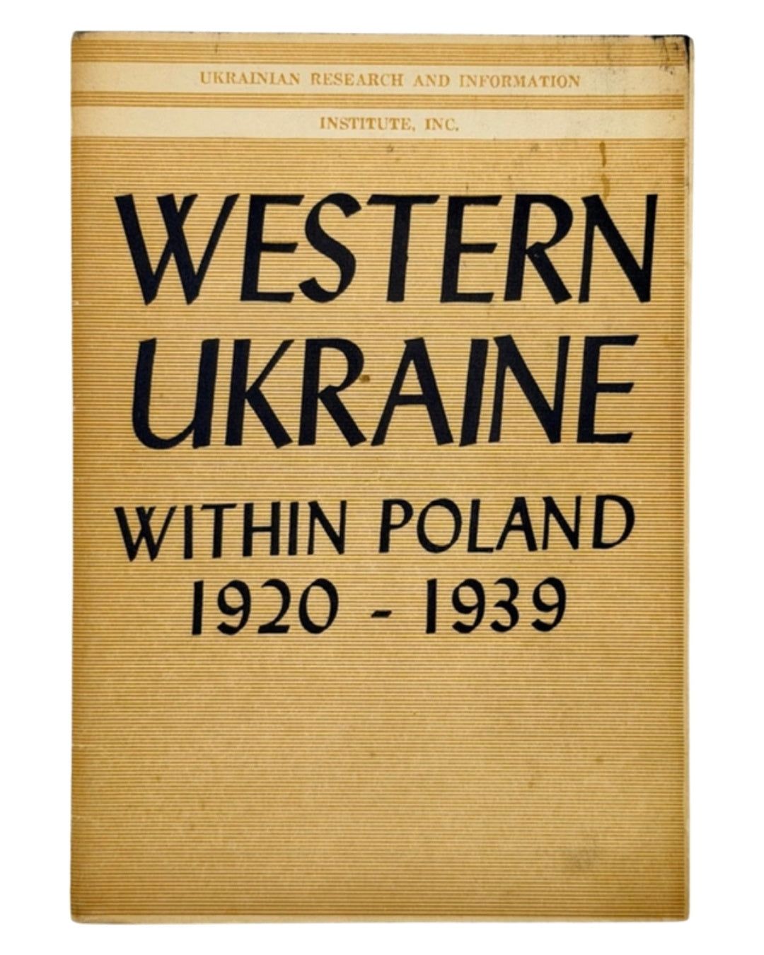 Кубійович Володимир. Western Ukraine within Poland, 1920–1939. Чикаго, 1963 — обкладинка