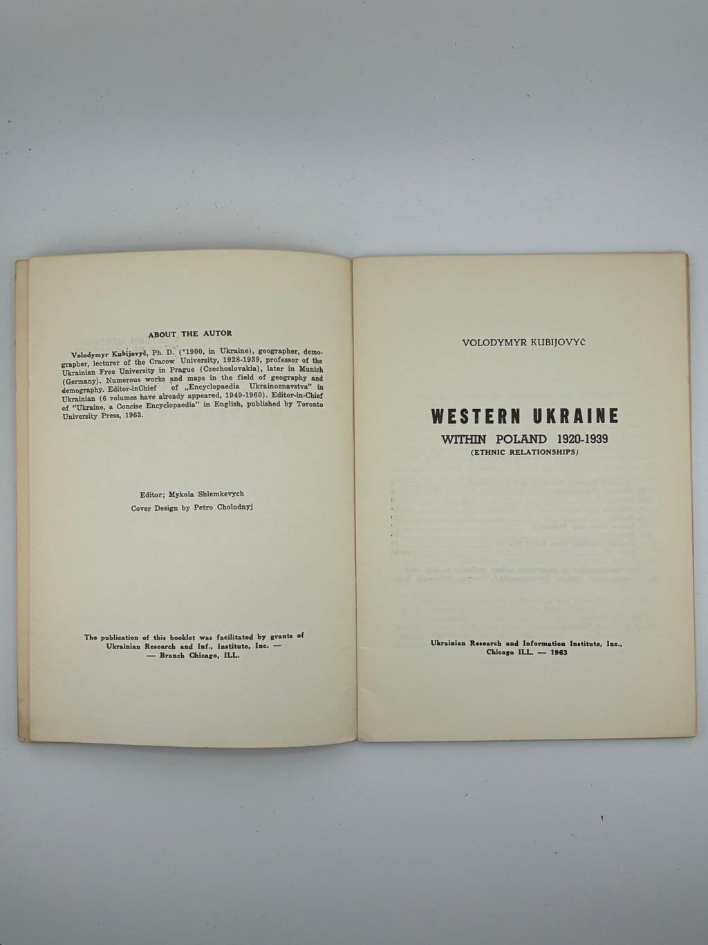 Volodymyr Kubijovyč — Western Ukraine within Poland 1920–1939 (Ethnic Relationships)
Chicago, Ill.: Ukrainian Research and Information Institute, Inc., 1963.