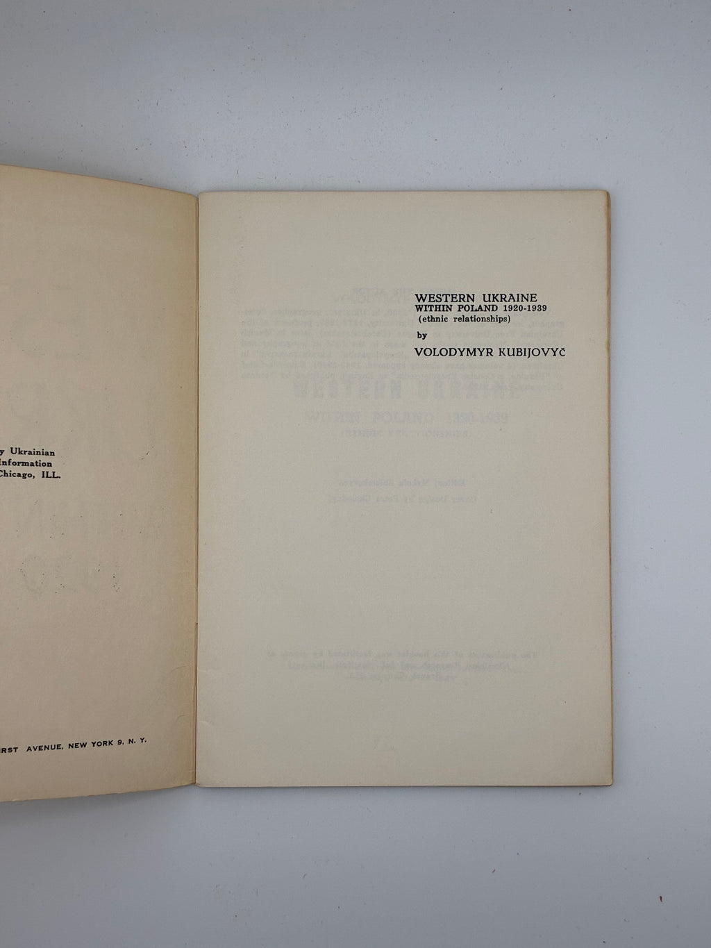 Volodymyr Kubijovyč — Western Ukraine within Poland 1920–1939 (Ethnic Relationships)
Chicago, Ill.: Ukrainian Research and Information Institute, Inc., 1963.