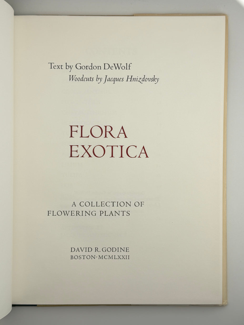 FLORA EXOTICA: A COLLECTION OF FLOWERING PLANTS. 1972
DEWOLF GORDON, HNIZDOVSKY JACQUES Бостон: David R. Godine. — 64 с.