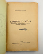 Kuczera Aleksander. Samborszczyzna: ilustrowana monografja miasta Sambora. T. 1. Sambor, 1935
