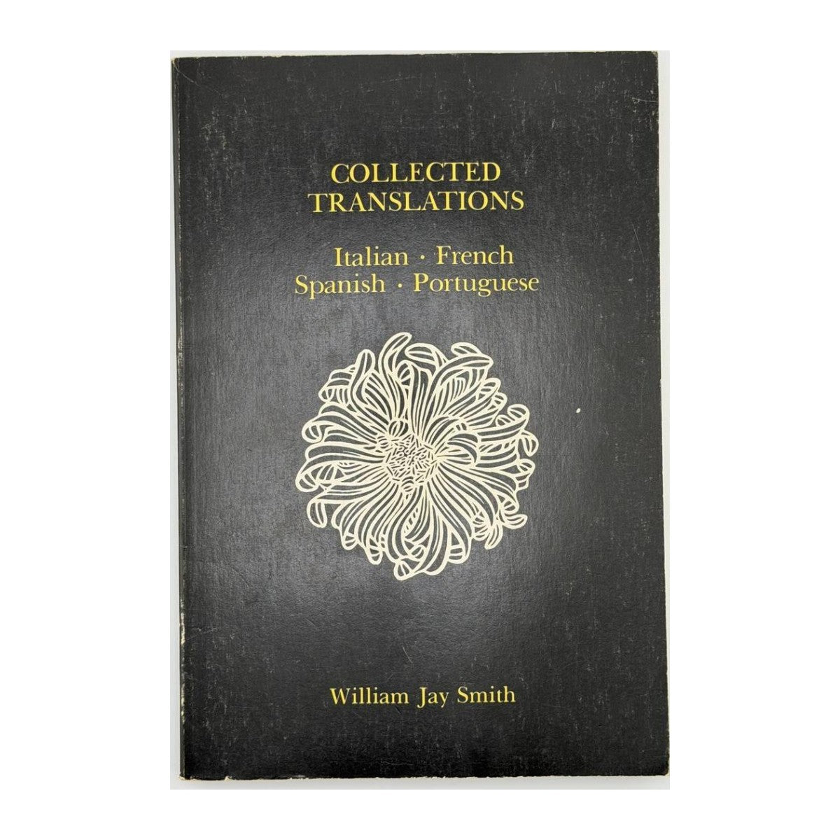 СМІТ, Вільям Джей. COLLECTED TRANSLATIONS: Italian, French, Spanish, Portuguese. Сент-Пол, 1985