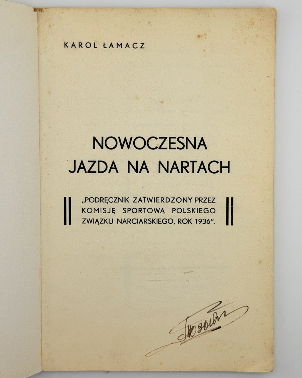 Łamacz Karol. Nowoczesna jazda na nartach. Львів; Варшава, 1936